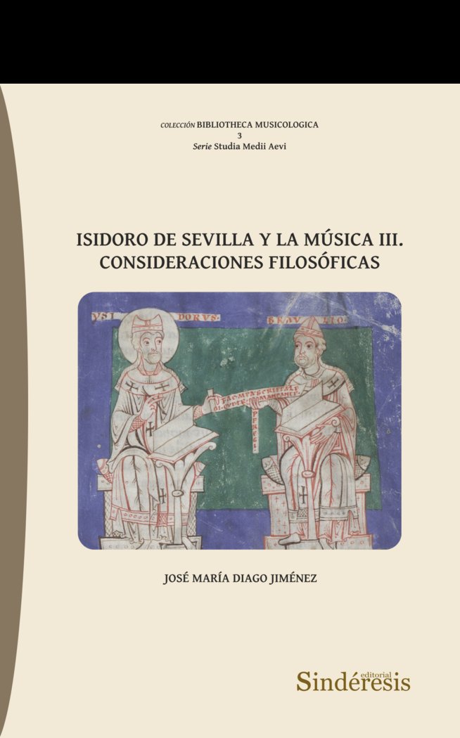 ISIDORO DE SEVILLA Y LA MUSICA III. CONSIDERACIONES FILOSOFICAS, de DIAGO JIMENEZ, JOSE MARIA | portada del libro
