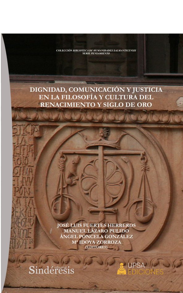 DIGNIDAD, COMUNICACION Y JUSTICIA EN LA FILOSOFIA Y CULTURA DEL RENACIMIENTO Y, de FUERTES HERREROS, JOSE LUIS | portada del 