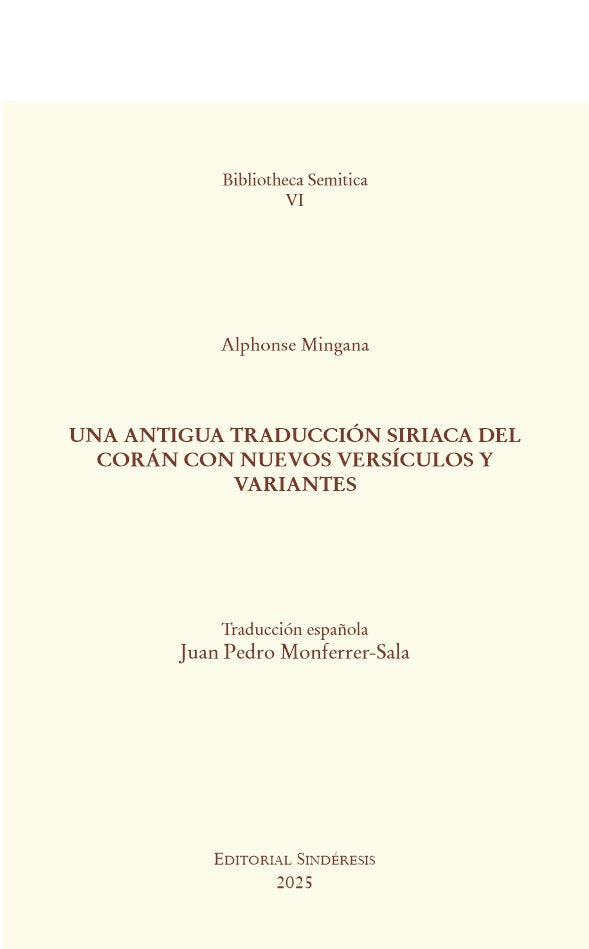 UNA ANTIGUA TRADUCCION SIRIACA DEL CORAN CON NUEVOS VERSICULOS Y VARIANTES, de MONFERRER-SALA | portada del libro