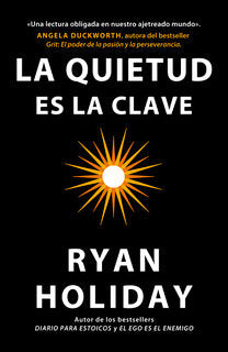La quietud es la clave, de HOLIDAY, RYAN | portada del libro