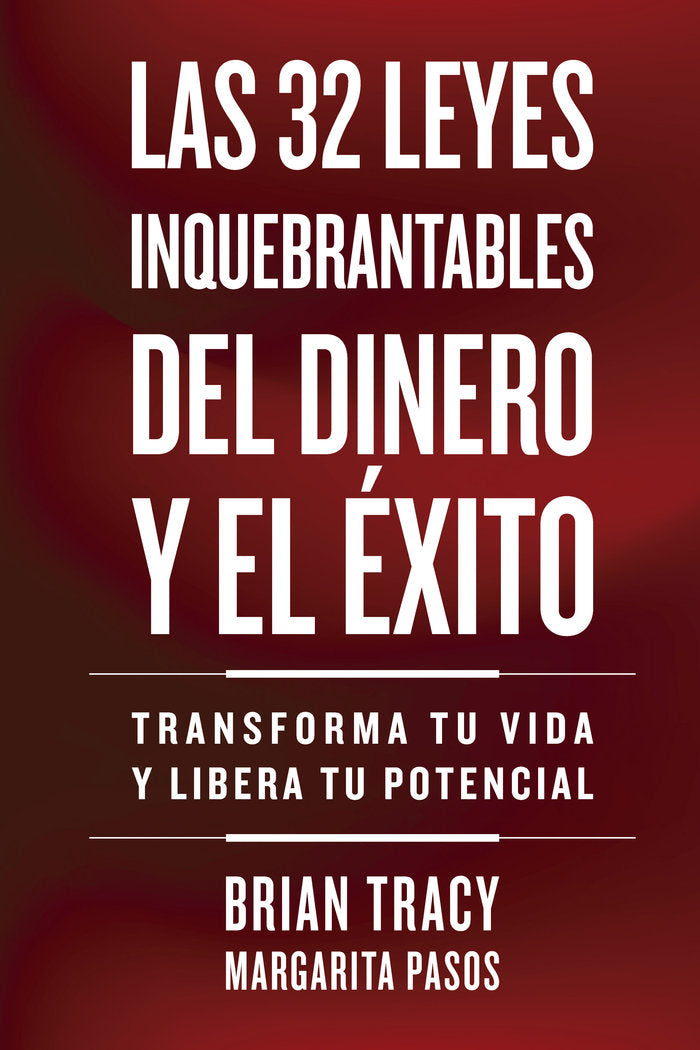 LAS 32 LEYES INQUEBRANTABLES DEL DINERO Y EL EXITO, de TRACY, BRIAN | portada del libro