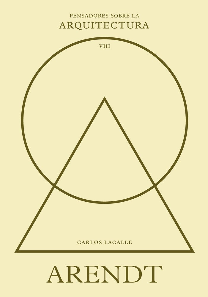 Arendt sobre la arquitectura, de LACALLE, CARLOS | portada del libro
