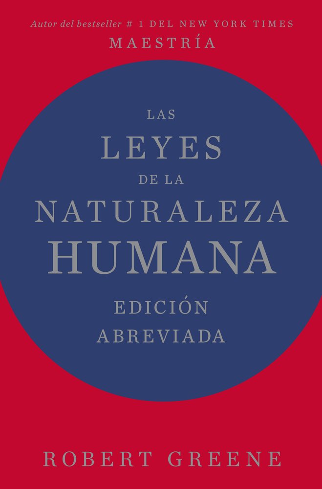 LAS LEYES DE LA NATURALEZA HUMANA EDICION ABREVIADA, de GREENE, ROBERT | portada del libro