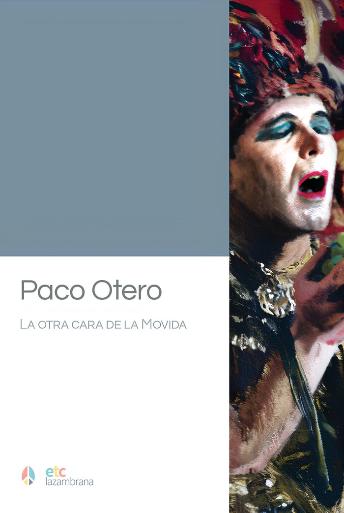 Paco Otero: La otra cara de la Movida, de Otero, Paco | portada del libro