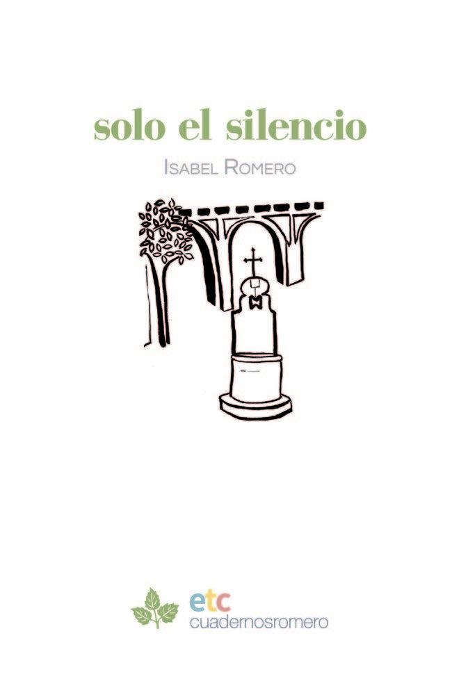 Solo el silencio, de Romero, Isabel | portada del libro