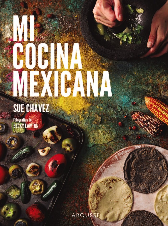 Mi cocina mexicana, de CHAVEZ MIRANDA, SUE | portada del libro