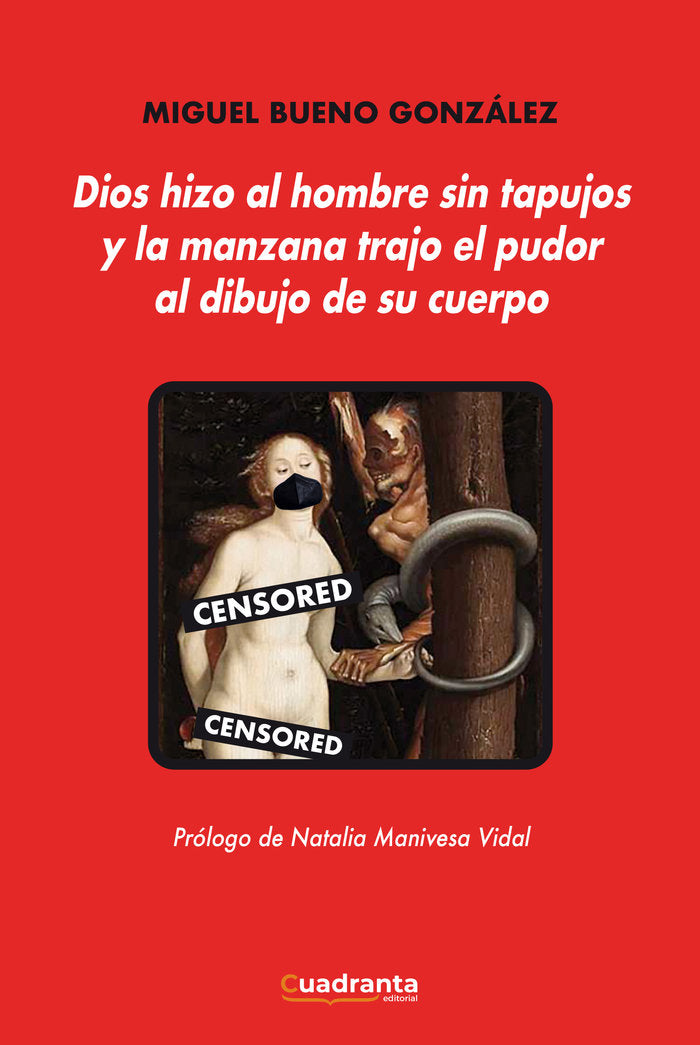Dios hizo al hombre sin tapujos y la manzana trajo el pudor, de Bueno González, Miguel | portada del libro