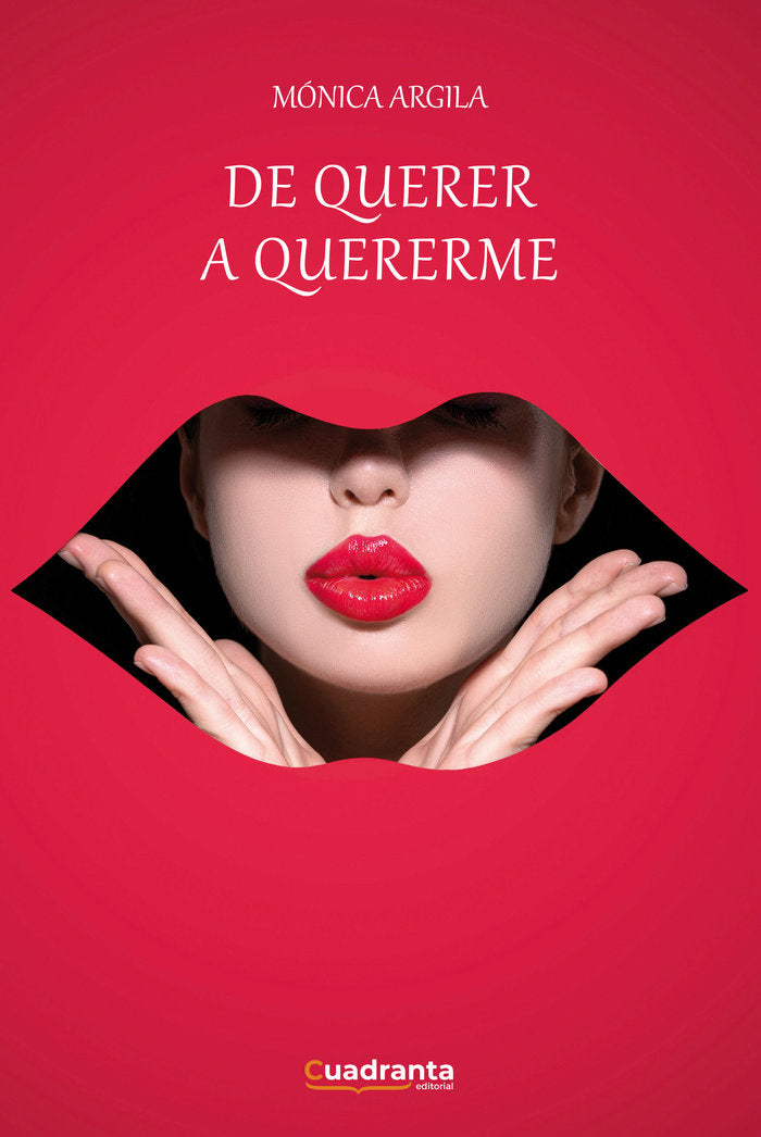 De querer a quererme, de Argila, Mónica | portada del libro
