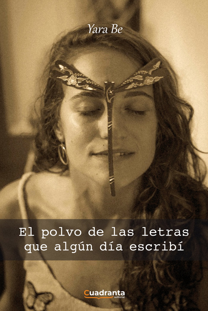 El polvo de las letras que algún día escribí, de Be, Yara | portada del libro