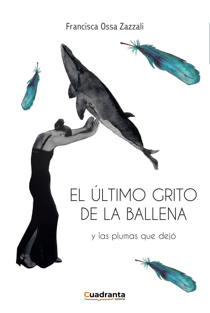 El último grito de la ballena, de Ossa Zazzali, Francisca | portada del libro