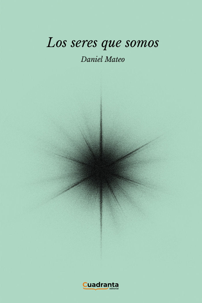 Los seres que somos, de Mateo, Daniel | portada del libro