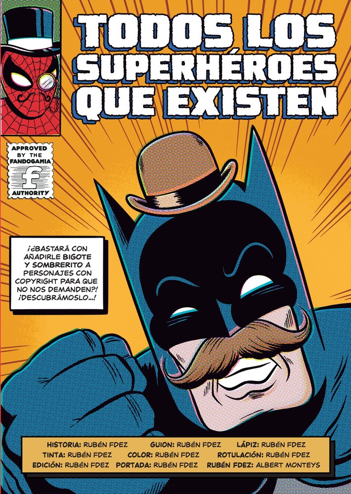 TODOS LOS SUPERHEROES QUE EXISTEN, de FDEZ., RUBEN | portada del libro