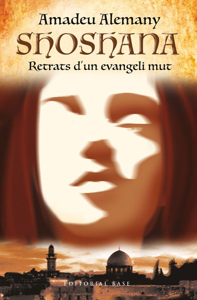 SHOSHANA RETRATS D'UN EVANGELI MUT, de AMADEU ALEMANY | portada del libro