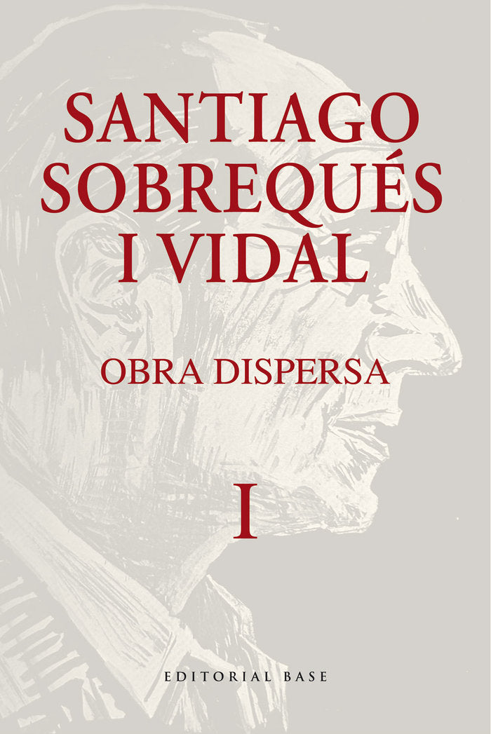OBRA DISPERSA SANTIAGO SOBREQUES I VIDAL, de SOBREQUES I VIDAL, SANTIAGO | portada del libro
