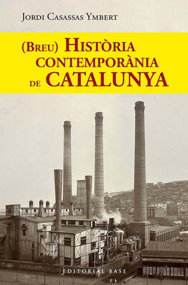 (BREU) HIST.RIA CONTEMPORANIA DE CATALUNYA, de CASASSAS YMBERT, JORDI | portada del libro