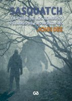 SASQUATCH. LA TRIBU DE LOS HOMBRES PELUDOS DE LAS MONTAÑAS, de JOHN DEE | portada del libro