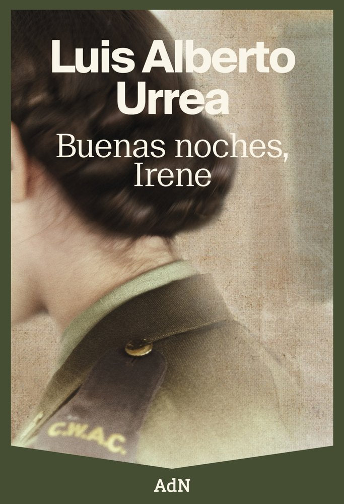 BUENAS NOCHES, IRENE, de URREA, LUIS ALBERTO | portada del libro