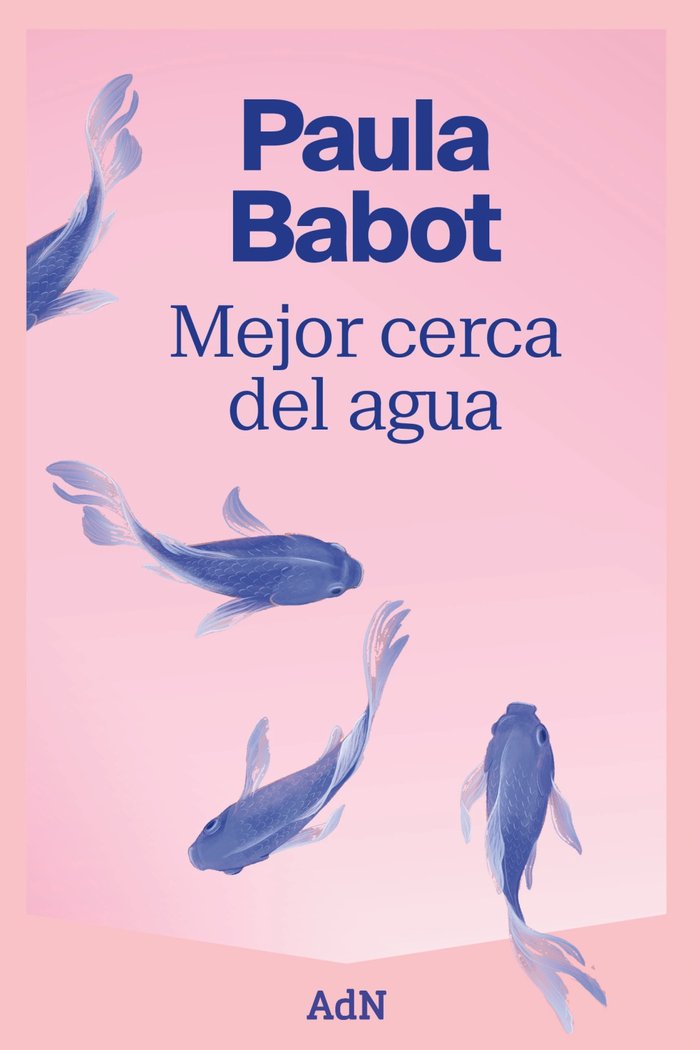 Mejor cerca del agua, de BABOT, PAULA | portada del libro