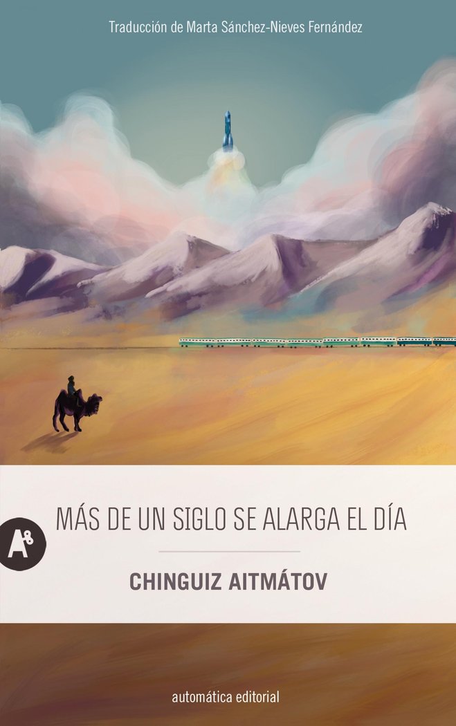MAS DE UN SIGLO SE ALARGA EL DIA, de AITMATOV, CHINGUIZ | portada del libro