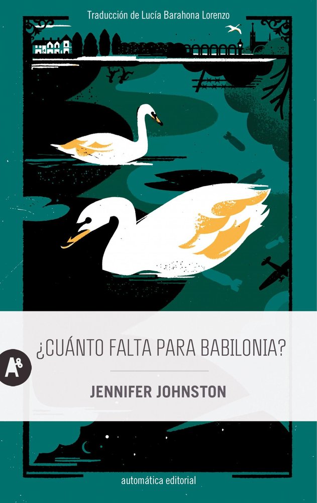 ¿CUANTO FALTA PARA BABILONIA?, de JOHNSTON, JENNIFER | portada del libro