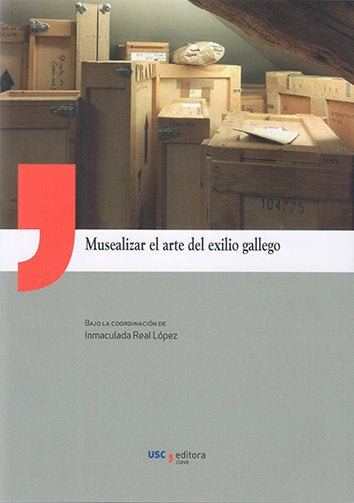 MUSEALIZAR EL ARTE DEL EXILIO GALLEGO | portada del libro
