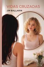 VIDAS CRUZADAS, de JIM BALLARIN | portada del libro
