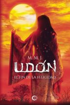 UDÓN EL FIN DE LA FELICIDAD, de M. M. J. | portada del libro