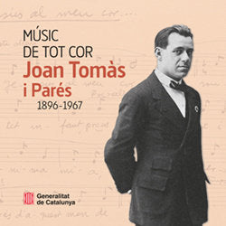 MUSIC DE TOT COR JOAN TOMAS I PARES 1896 1967, de TOM·S I ROCH, LILIANA | portada del libro