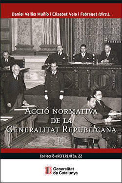 ACCIO NORMATIVA DE LA GENERALITAT REPUBLICANA. VOLUM I, de VELO I FABREGAT, ELISABET | portada del libro