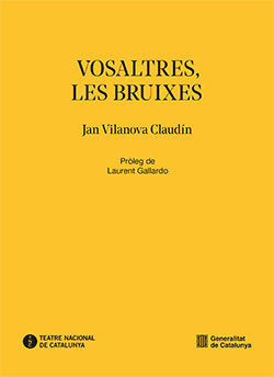 Vosaltres, les bruixes, de VILANOVA CLAUDIN, JAN | portada del libro