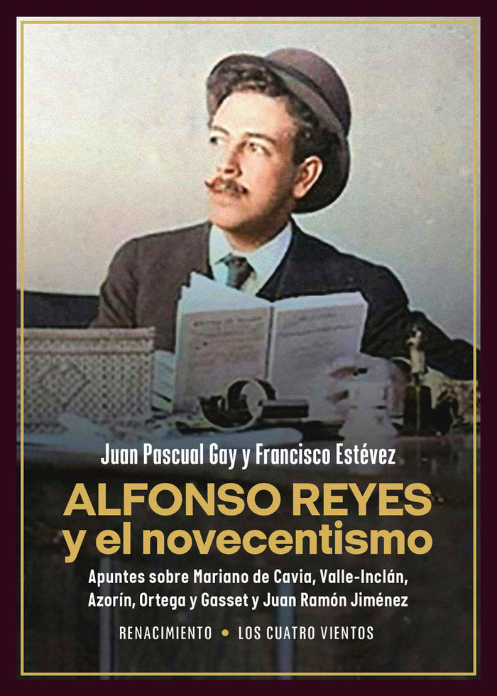 ALFONSO REYES Y EL NOVECENTISMO, de ESTEVEZ, FRANCISCO | portada del libro