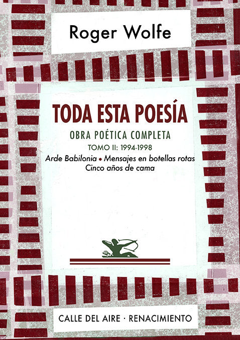 TODA ESTA POESIA. OBRA POETICA COMPLETA. TOMO II, de WOLFE, ROGER | portada del libro