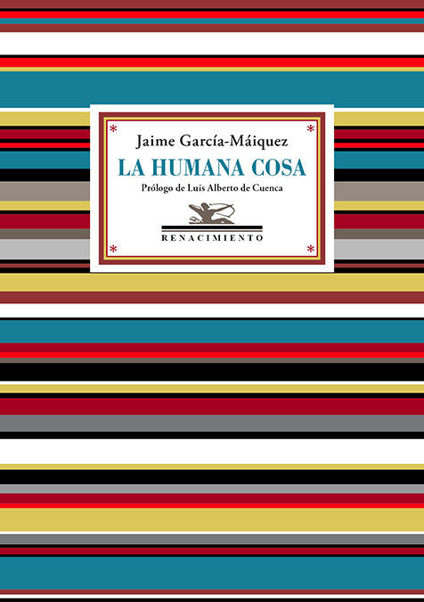 LA HUMANA COSA, de GARCIA-MAIQUEZ, JAIME | portada del libro