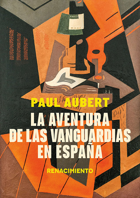 AVENTURA DE LAS VANGUARDIAS EN ESPAÑA,LA, de AUBERT,PAUL | portada del libro