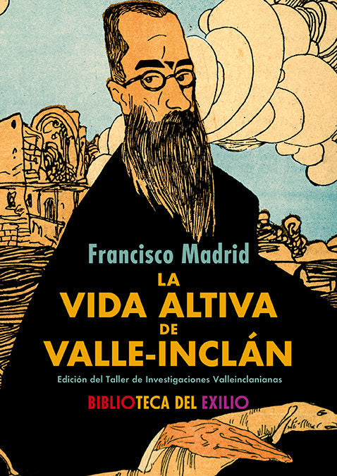 VIDA ALTIVA DE VALLE-INCLAN,LA, de MADRID,FRANCISCO | portada del libro