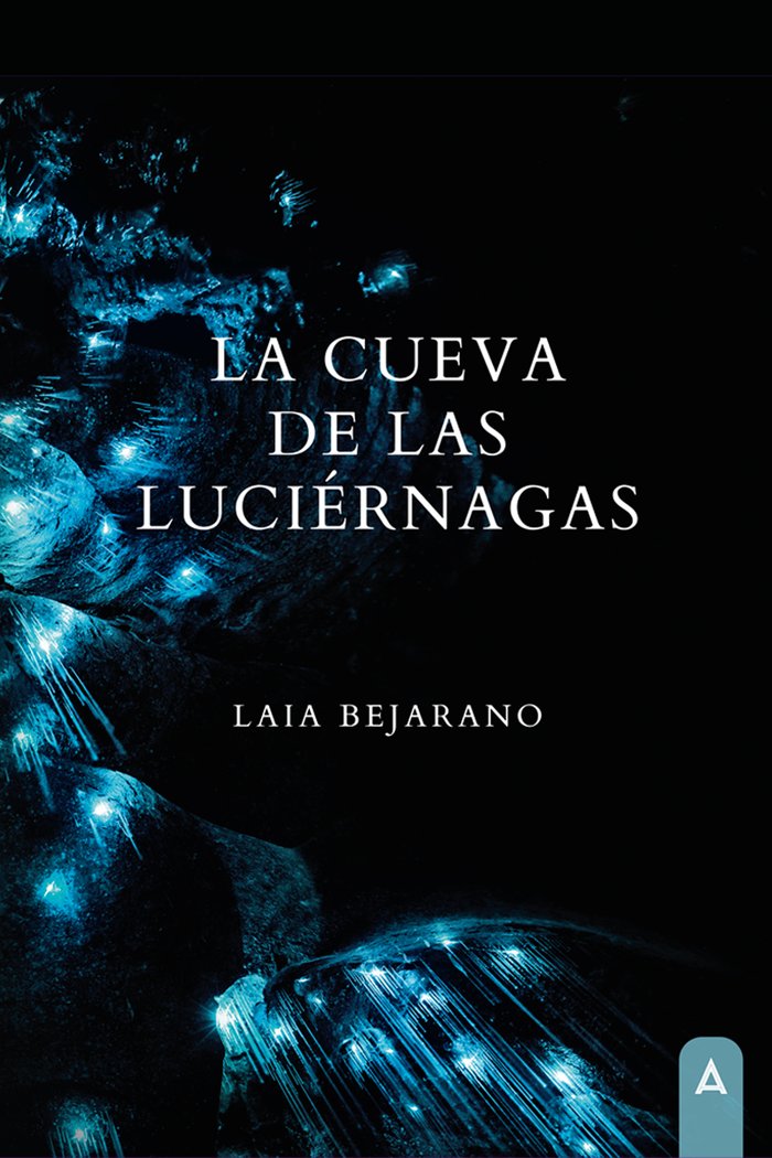 La cueva de las luciérnagas, de , Bejarano, Laia | portada del libro