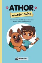Athor, mi mejor amigo, de ANTONI BERNALDO DE QUIROS SAN JOSE | portada del libro