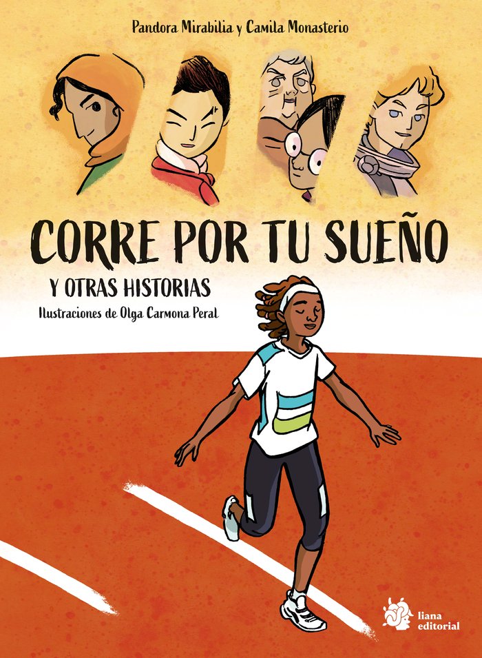 CORRE POR TU SUEÑO Y OTRAS HISTORIAS, de PANDORA MIRABILIA Y CAMILA MONASTERIO | portada del libro