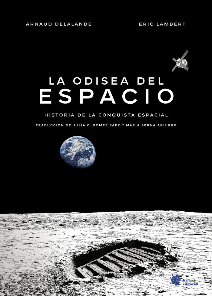 LA ODISEA DEL ESPACIO. HISTORIA DE LA CONQUISTA ESPACIAL, de DELALANDE, ARNAUD | portada del libro