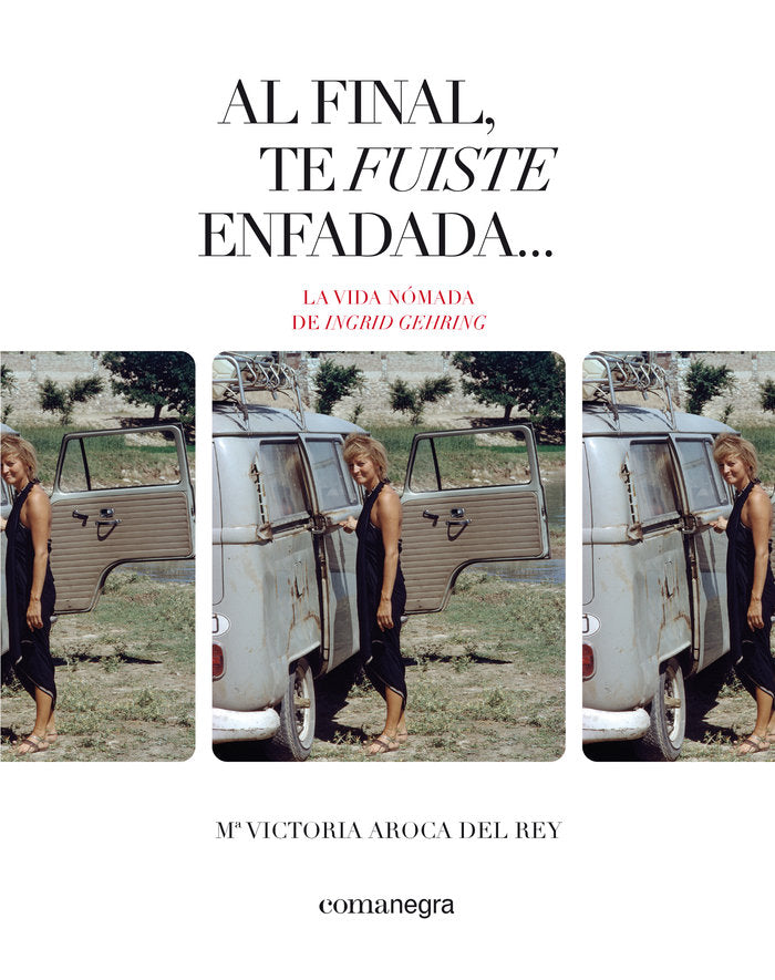 AL FINAL TE FUISTE ENFADADA, de AROCA DEL REY, Mª VICTORIA | portada del libro