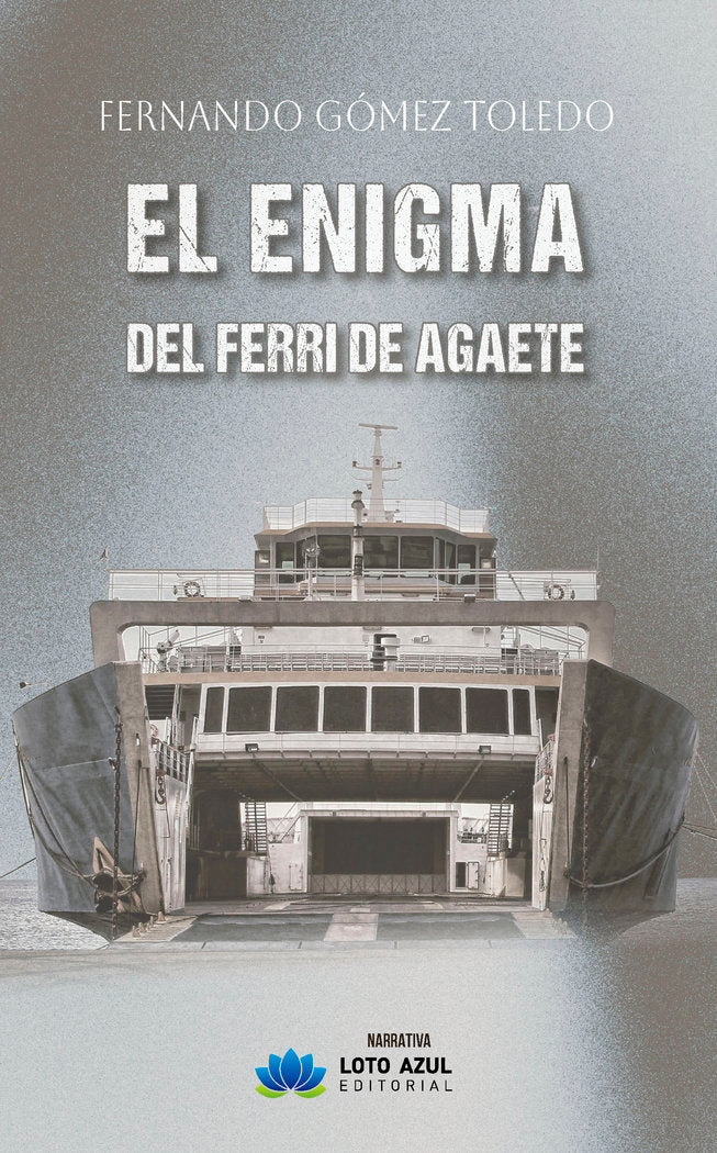 El enigma del ferri de Agaete, de Gómez Toledo, Fernando | portada del libro