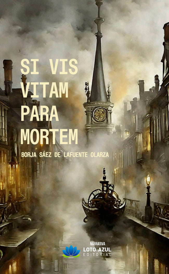 Si vis vitam para mortem, de Sáez de Lafuente Olarza, Borja | portada del libro