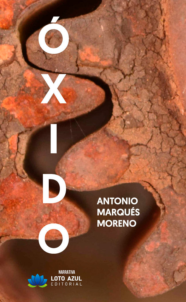 Óxido, de Marqués Moreno, Antonio | portada del libro