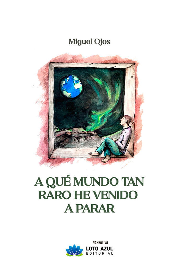 A qué mundo tan raro he venido a parar, de Ojos, Miguel | portada del libro