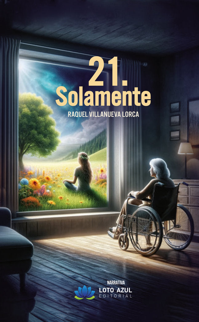 21 Solamente, de Villanueva Lorca, Raquel | portada del libro