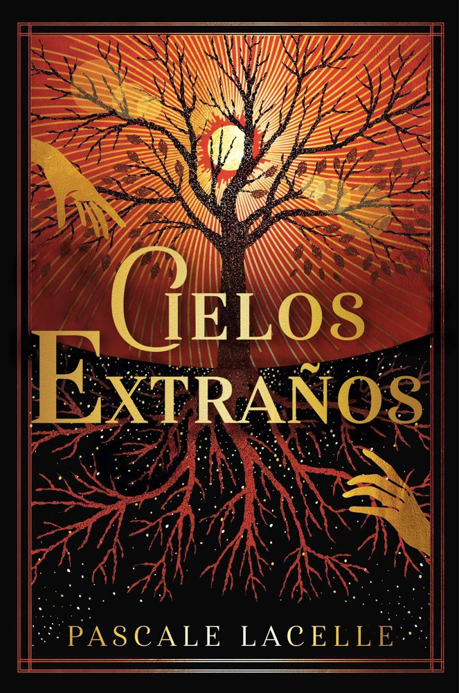CIELOS EXTRAÑOS, de LACELLE, PASCALE | portada del libro