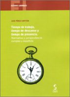 Tiempo de trabajo, tiempo de descanso y tiempo de presencia, de Luis Pérez Capitán | portada del libro