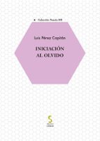 Iniciación al olvido, de Luis Pérez Capitán | portada del libro