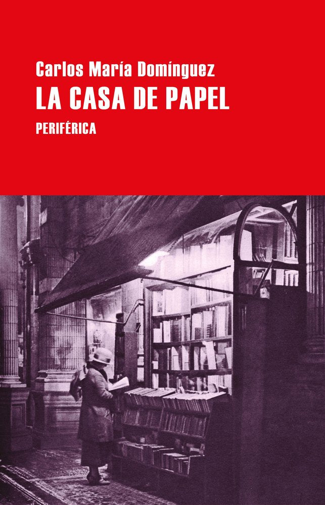 LA CASA DE PAPEL, de DOMINGUEZ, CARLOS MARIA | portada del libro