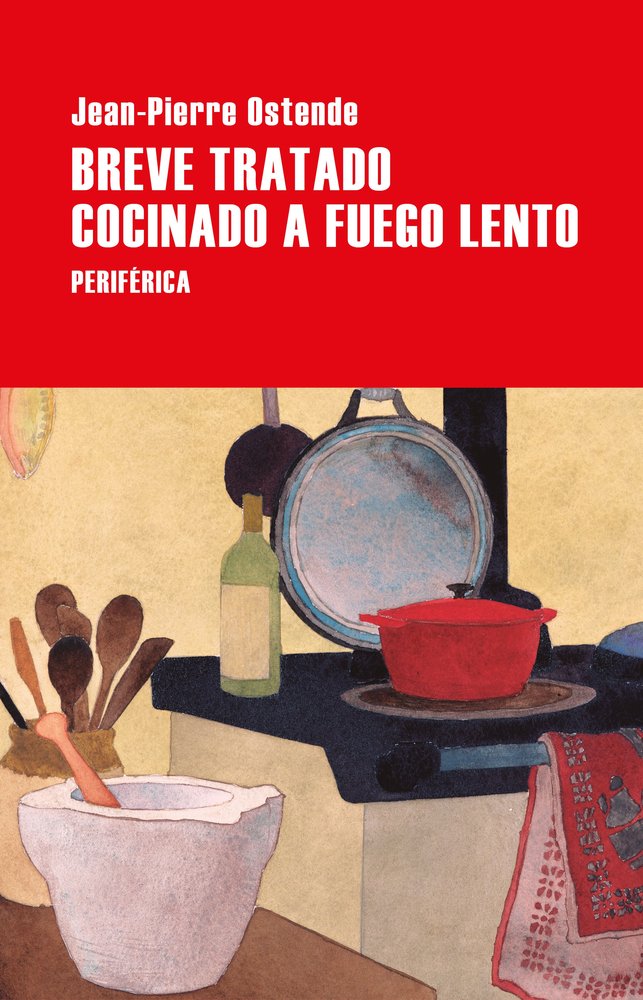 BREVE TRATADO COCINADO A FUEGO LENTO, de OSTENDE, JEAN-PIERRE | portada del libro